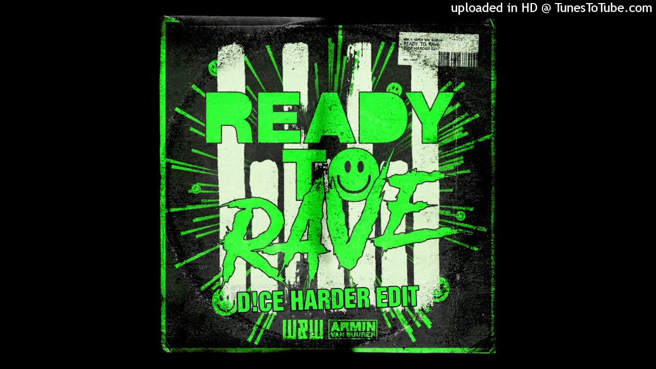 W&W X Armin Van Buuren - Ready To Rave (D!CE Harder Edit)