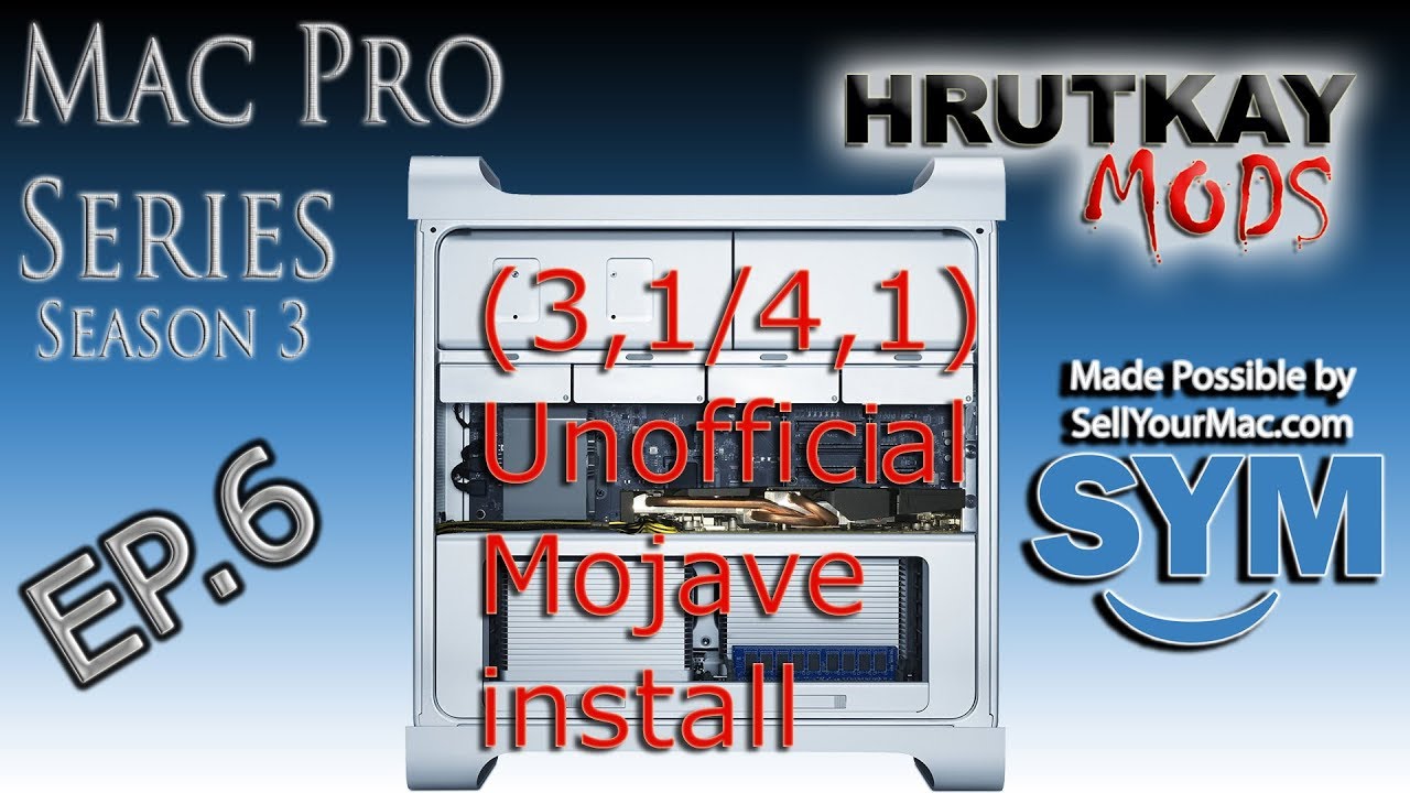 (3,1/4,1) How to Install macOS 10.14 Mojave On an Unsupported Pro - Mac Pro Series S.3 EP.6