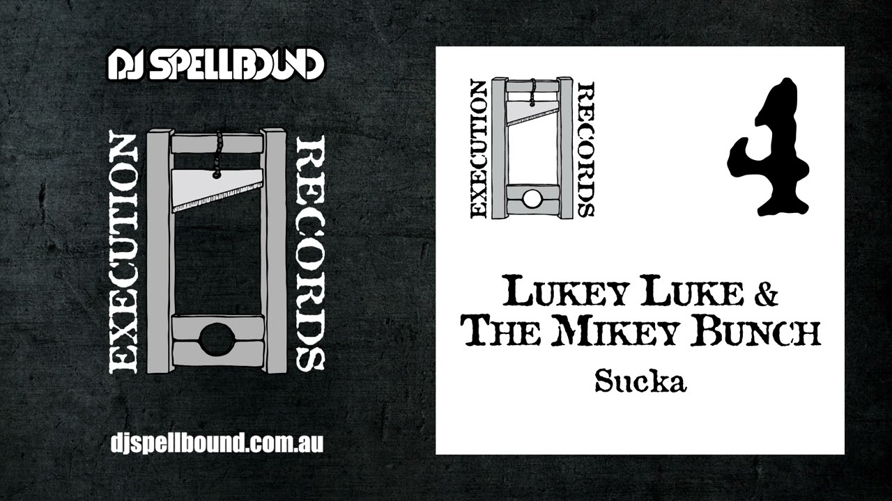 Lukey Luke & The Mikey Bunch - Sucka (EXE004)