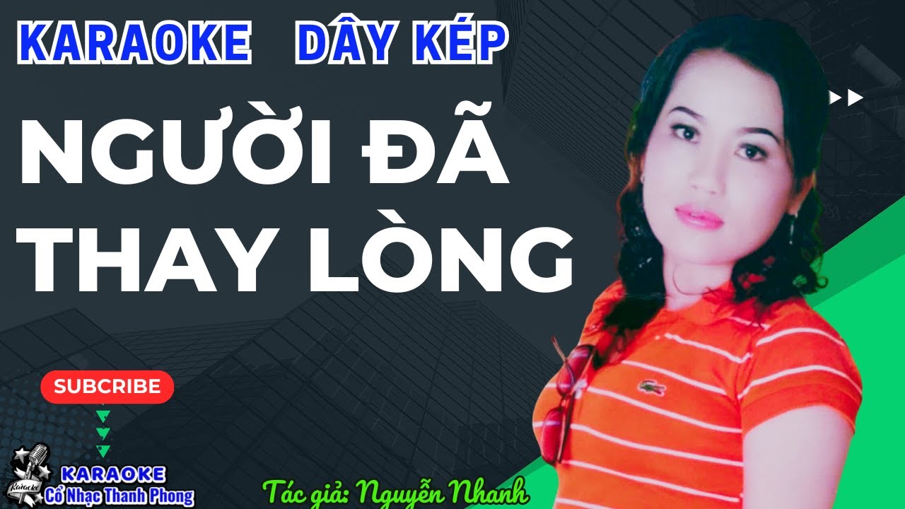 Karaoke Vọng cổ NGƯỜI ĐÃ THAY LÒNG | DÂY KÉP