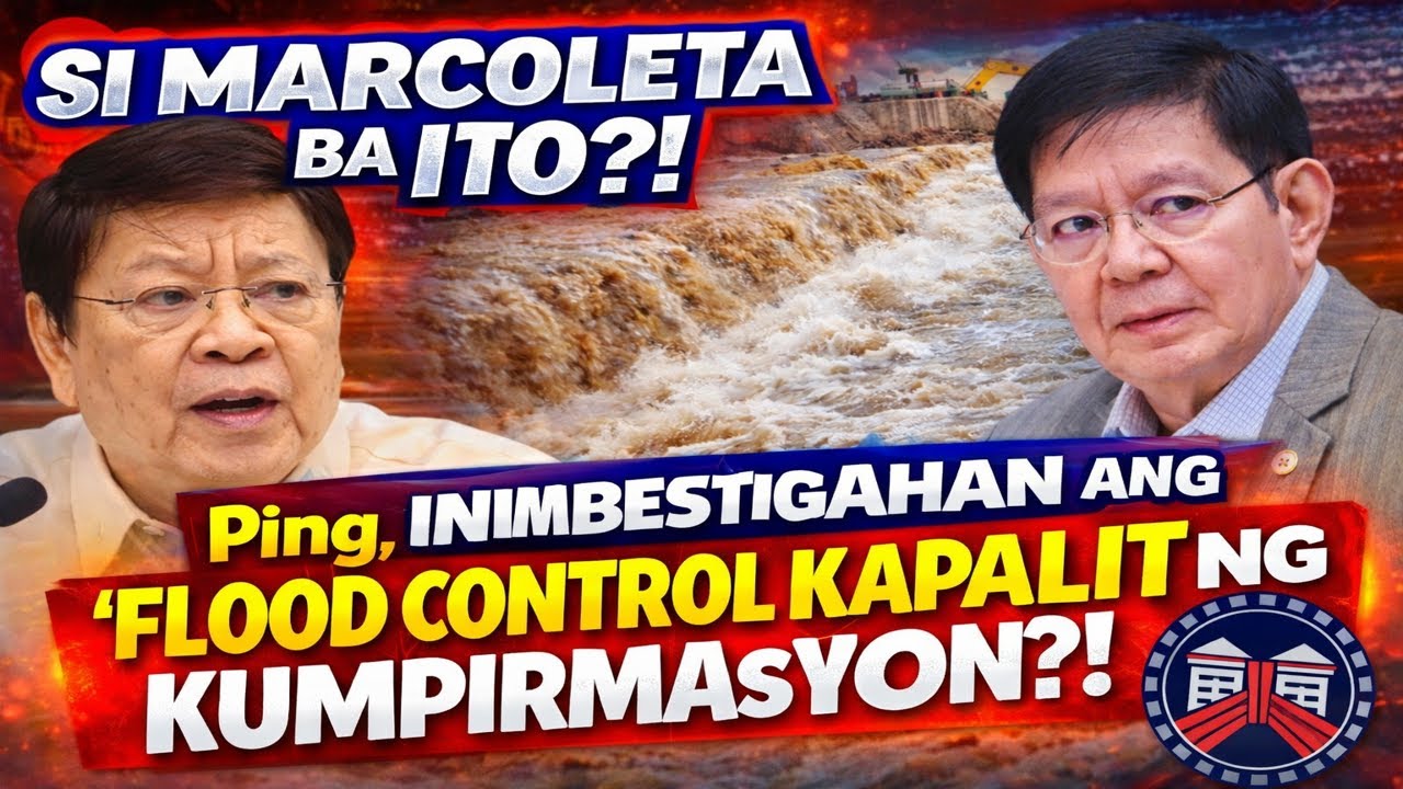 SI MARCOLETA BA ITO? Ping Lacson, Iniimbestigahan ang Flood Control Kapalit ng Kumpirmasyon sa DPWH!