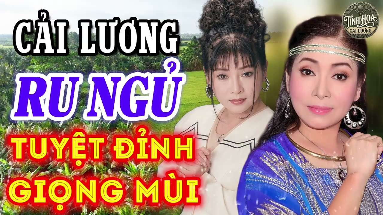 Nghe NHẠC CA CỔ CẢI LƯƠNG RU NGỦ HAY NHẤT 15 phút ngủ liền - Phượng Hằng, Châu Thanh, Minh Vương