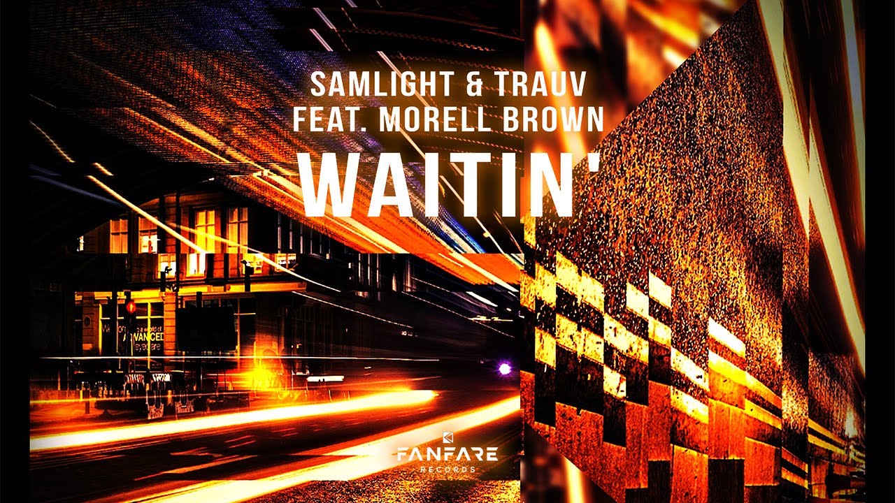 Samlight & Trauv feat. Morell Brown - Waitin'