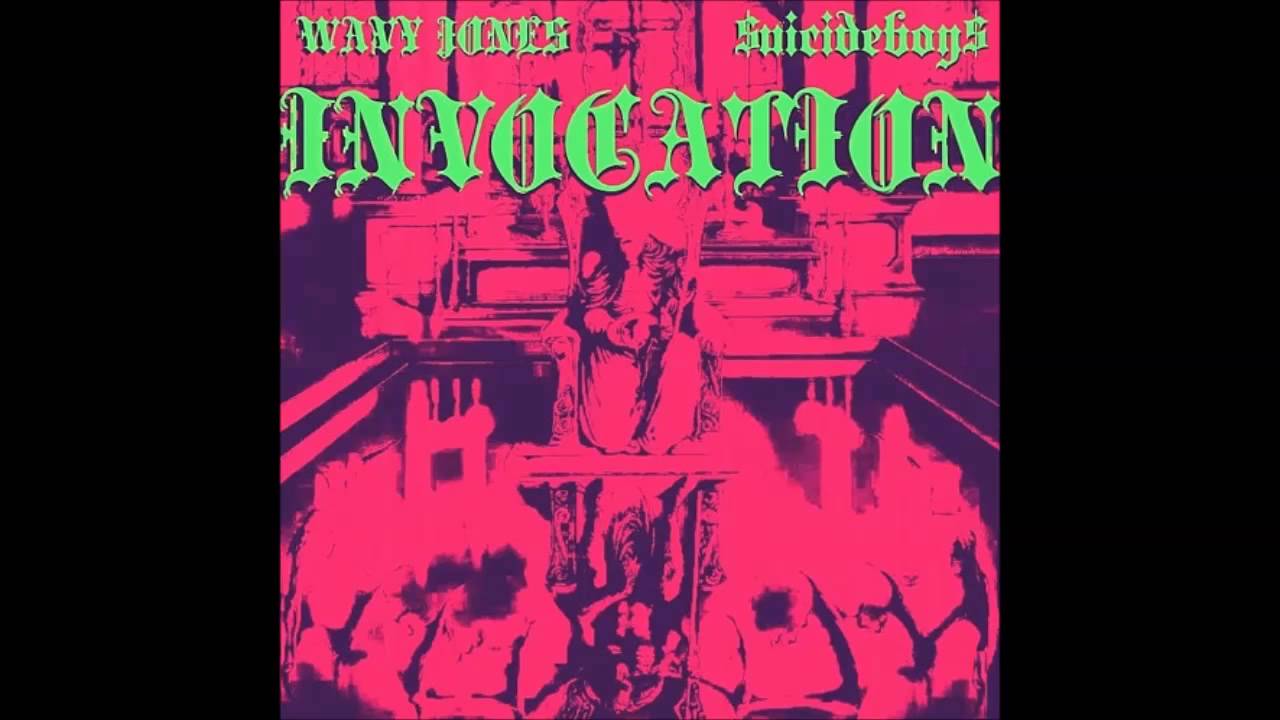 WAVY JONE$ x  $UICIDEBOY$ - THE INVOCATION