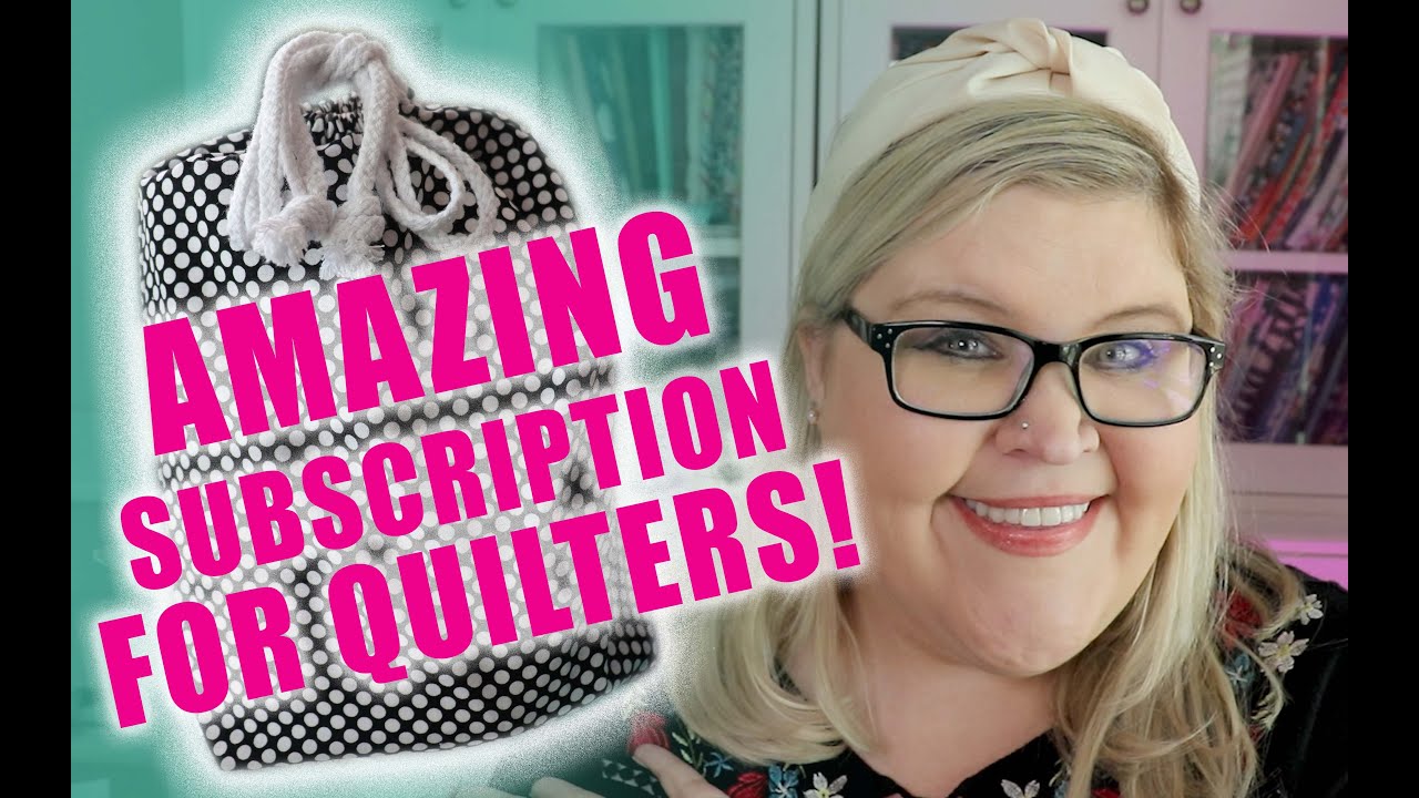 March 2022 Creative Notions Subscription Box For Quilters