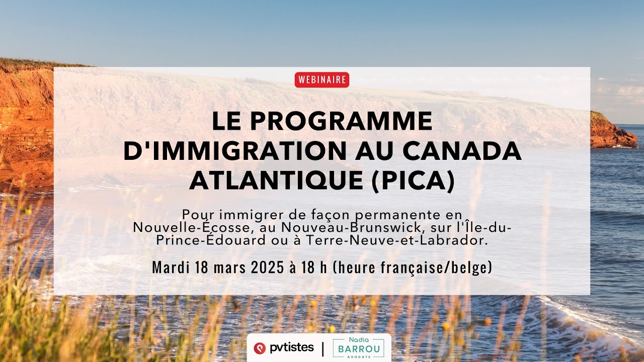 Le Programme d'immigration au Canada Atlantique (PICA) : Nouvelle-Écosse, Nouveau-Brunswick, IPÉ...