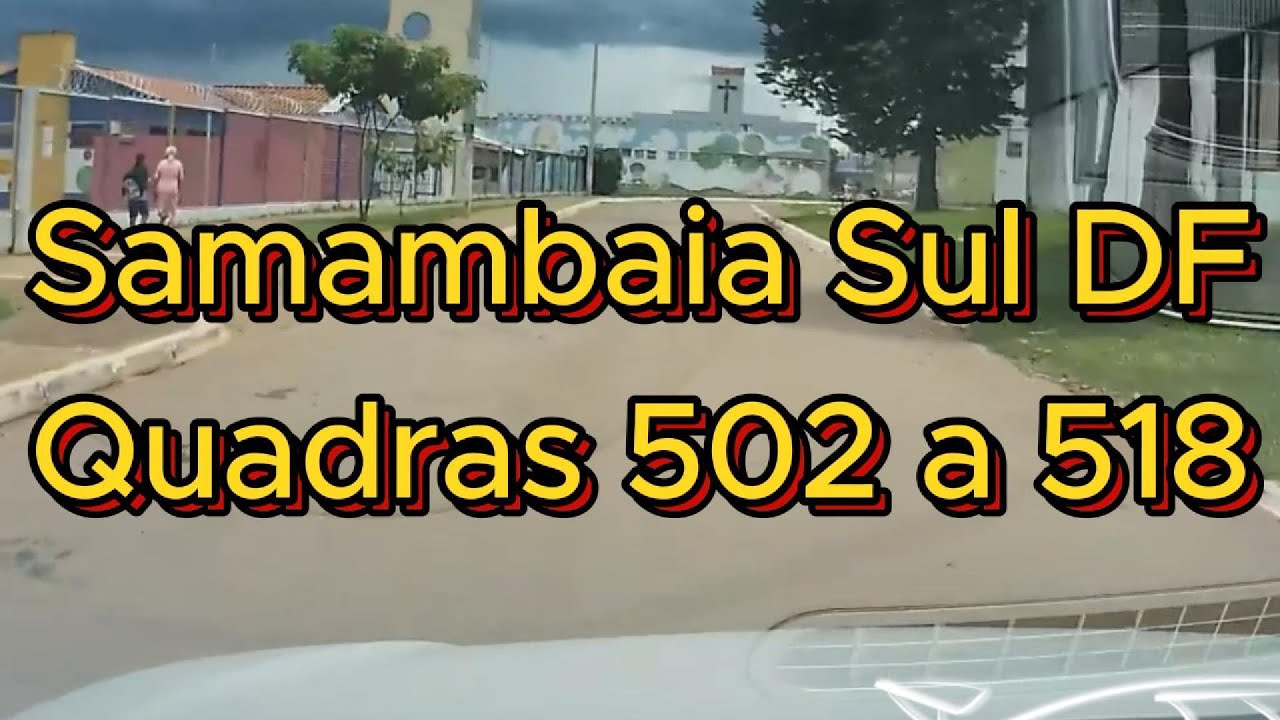 Um Passeio Por Samambaia Sul, DF 06 03 24