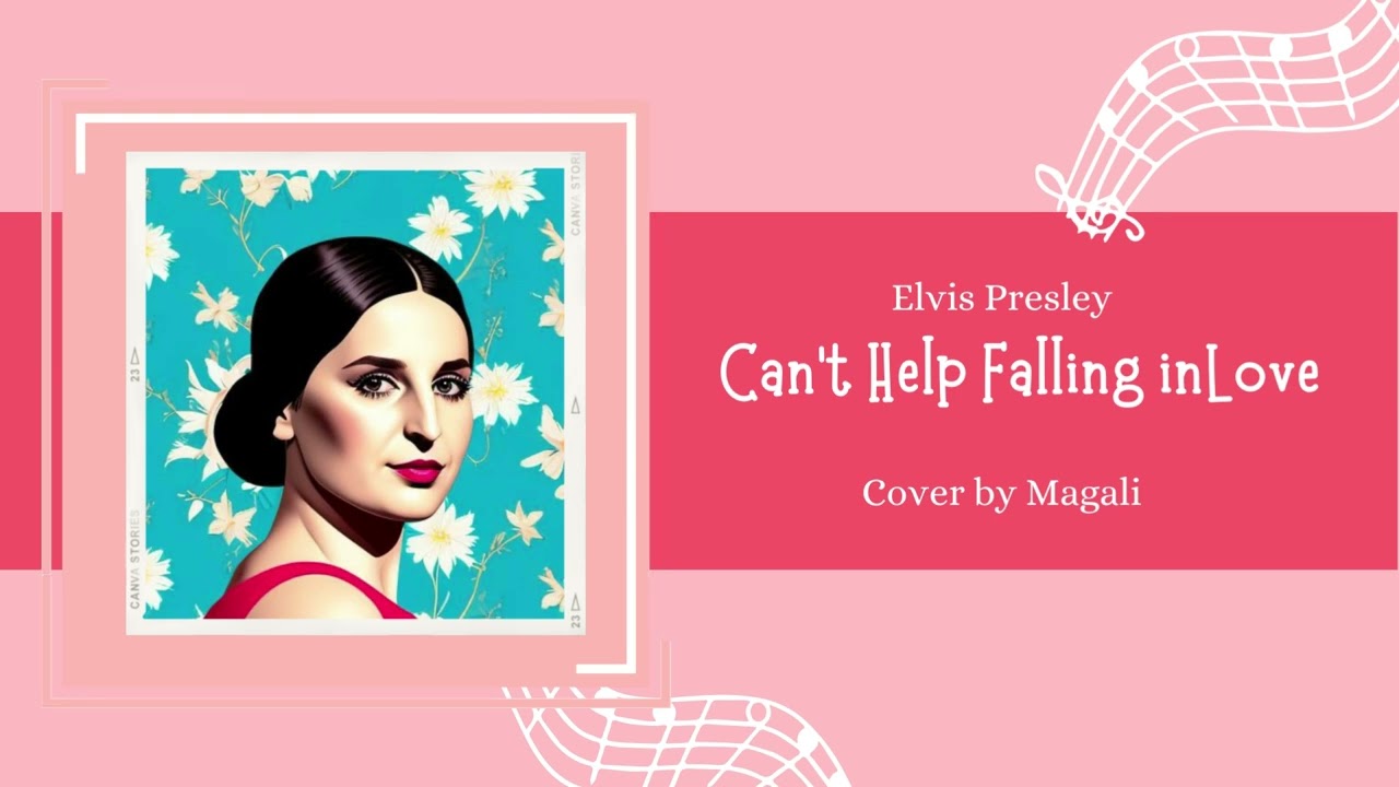 Can't Help Falling in Love - Elvis Presley (cover by Magali)
