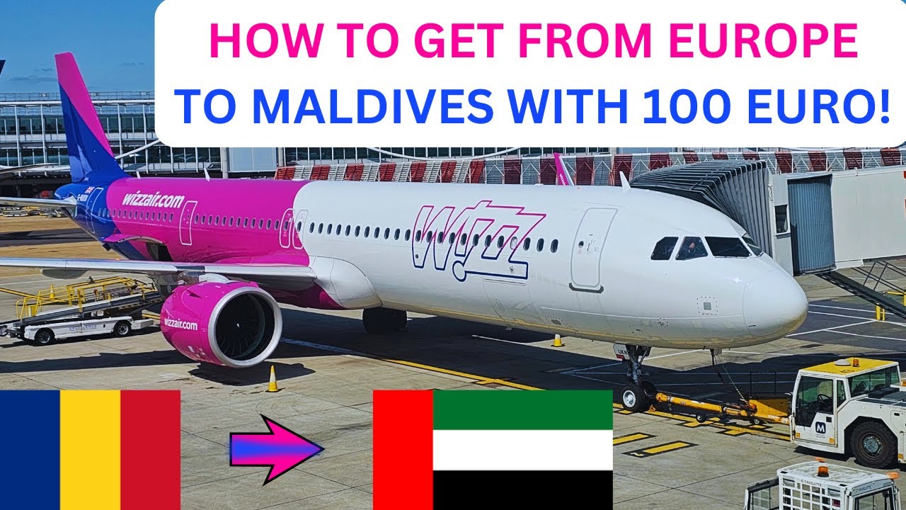 TRIP REPORT | 100 EURO WITH WIZZ AIR FROM EUROPE TO MALDIVES | BUCHAREST TO ABU DHABI | AIRBUS A321N