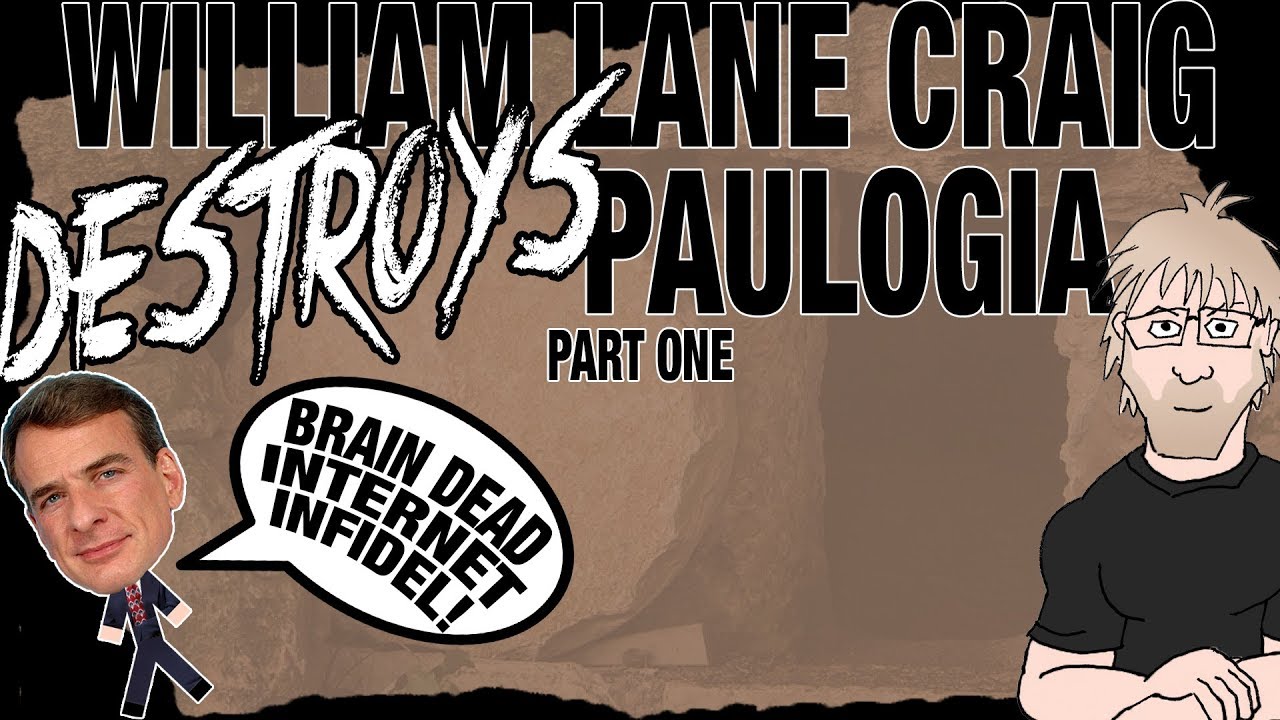 William Lane Craig Destroys Paulogia - Empty Tomb Part 1