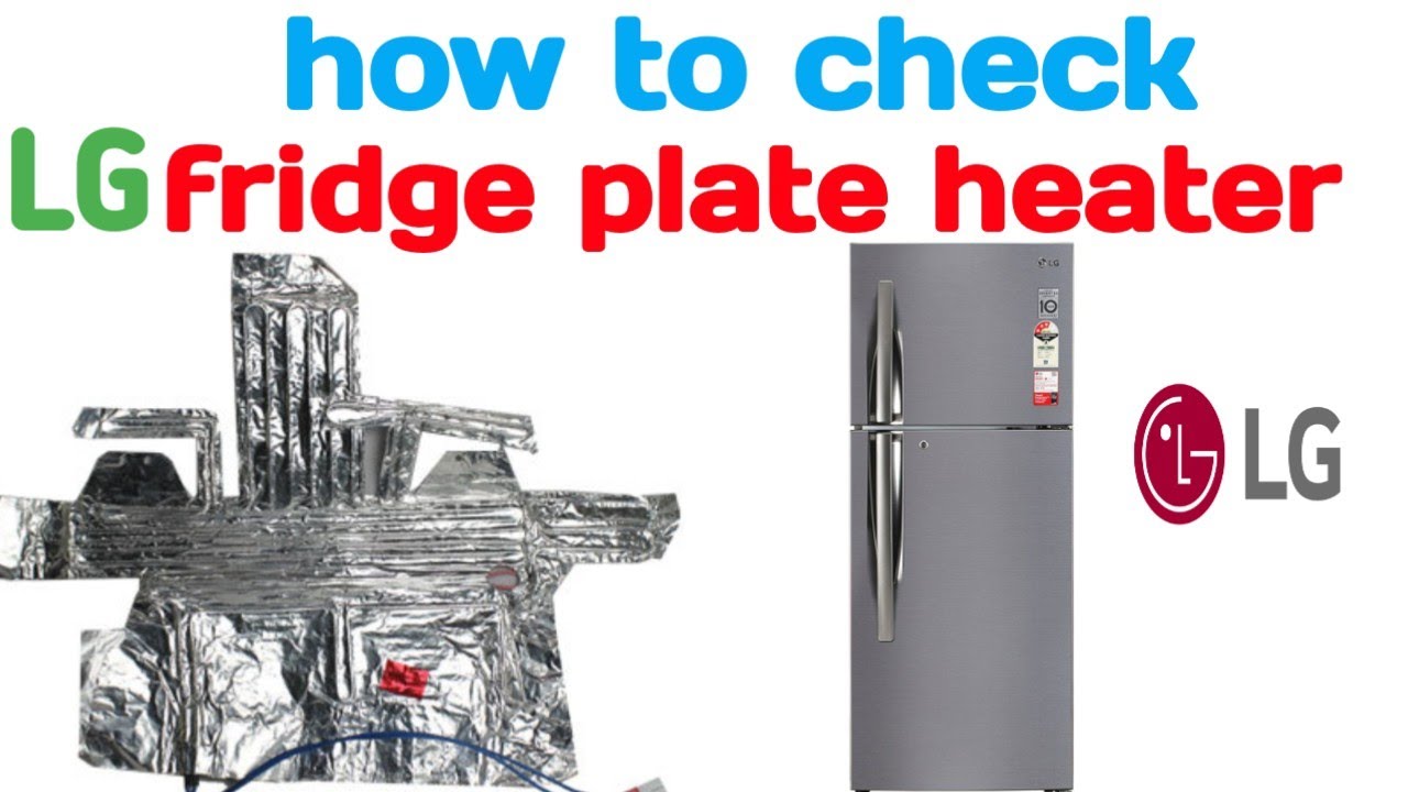 how to check LG refrigerator plate heater | LG refrigerator plate heater & sheet heater  check