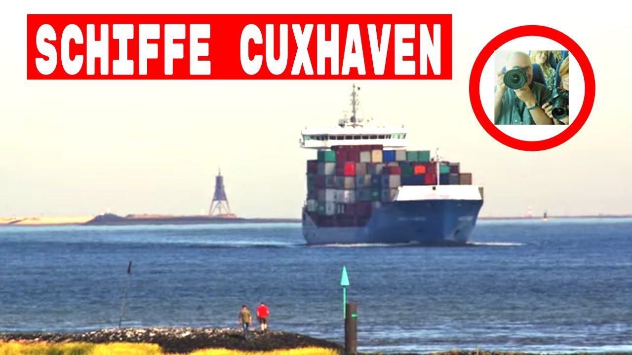 Schiffe gucken - Gro&szlig;e Schiffe vor Cuxhaven