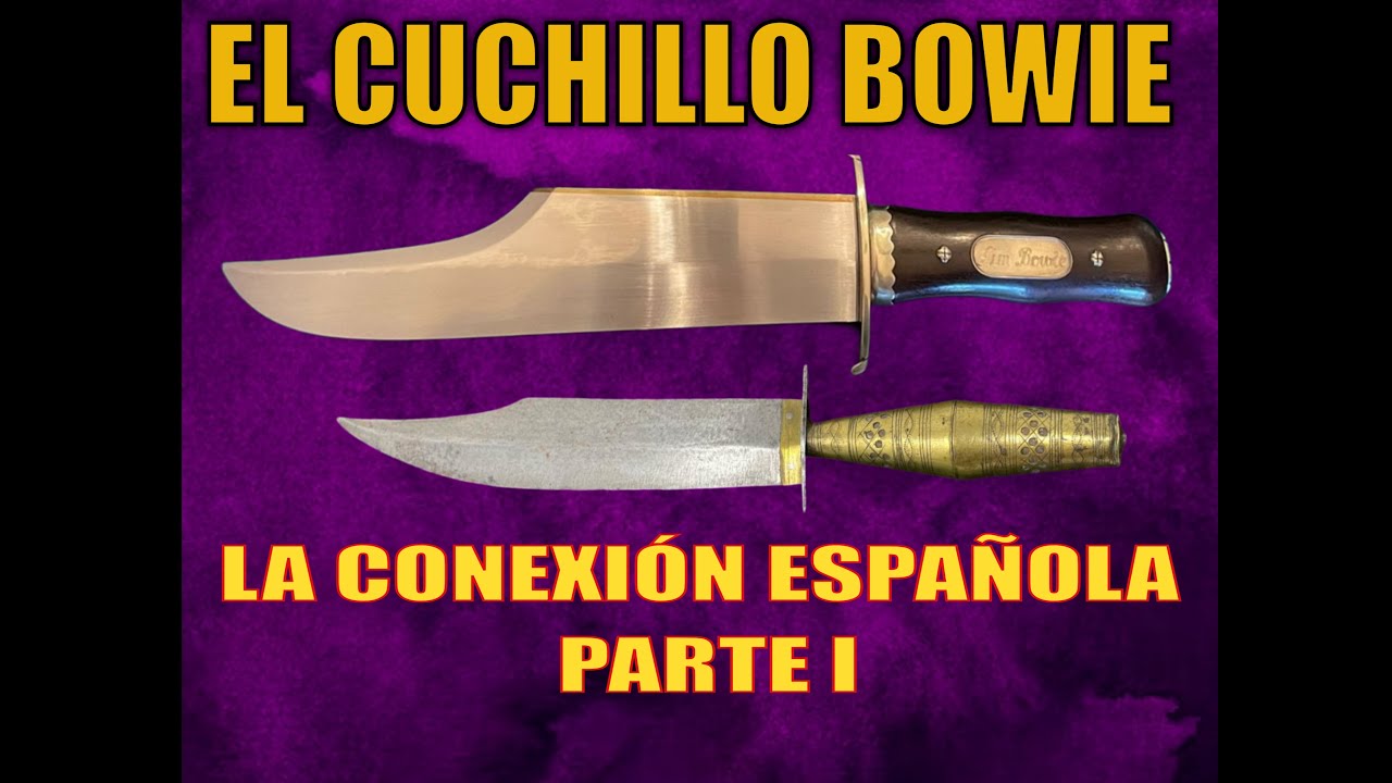 El cuchillo Bowie. La conexión española parte uno.