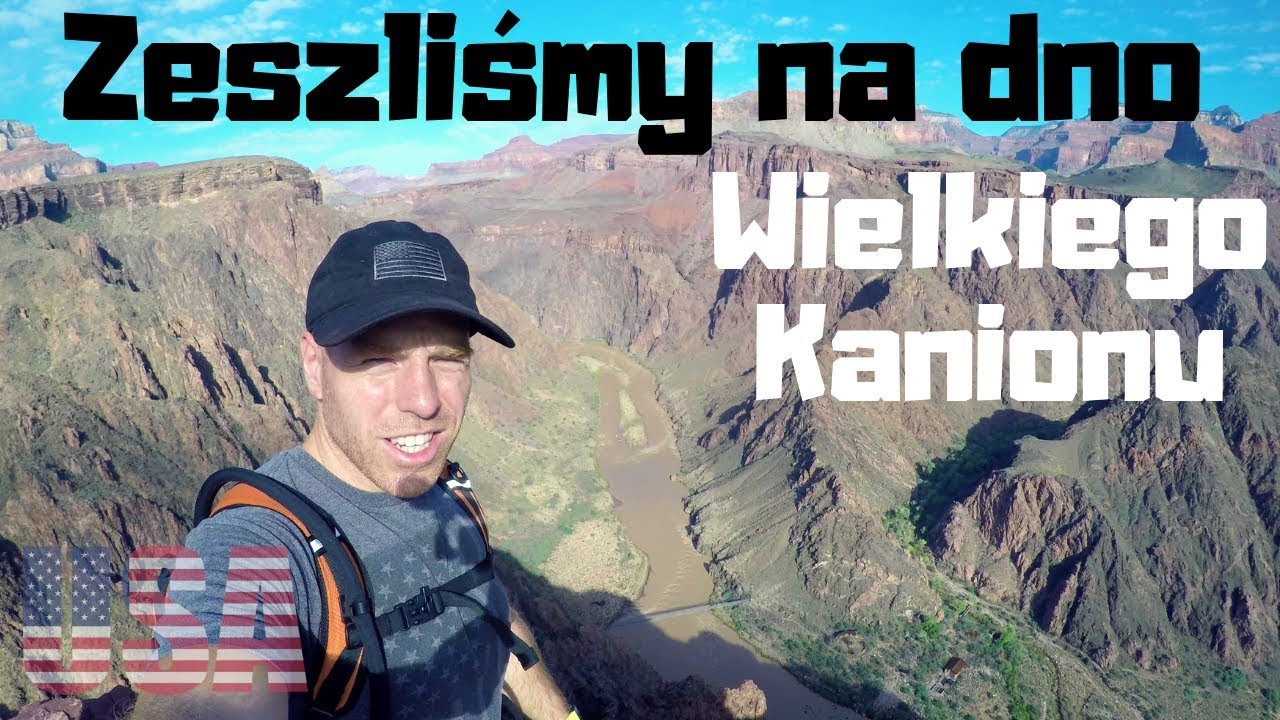 Zeszliśmy na Dno Wielkiego Kanionu!