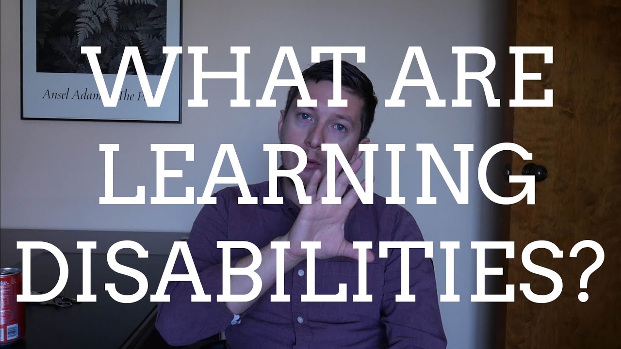 What are Learning Disabilities?