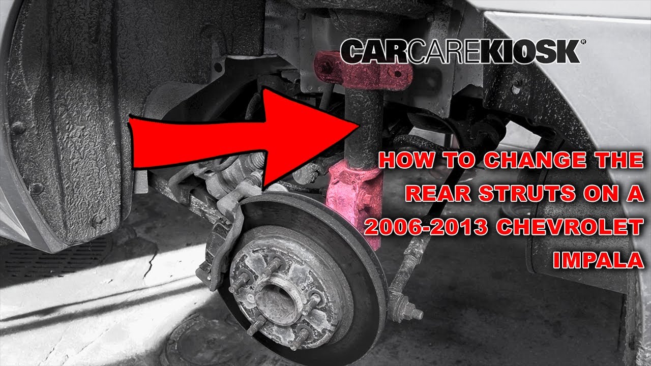 2006-2013 Chevrolet Impala DIY Rear Strut Replacement