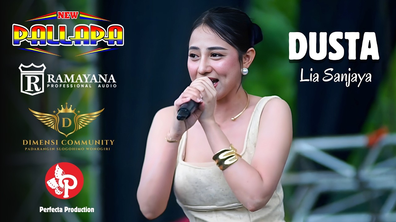 DUSTA || LIA SANJAYA || NEW PALLAPA RAMAYANA AUDIO PERFECTA VIDEO || DIMENSI PADARANGIN SLOGOHIMO