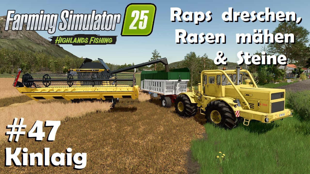 LS25 Kinlaig #47 Der Raps ist reif, das Gras steht hoch & Steine für die Burg / Farming Simulator 25