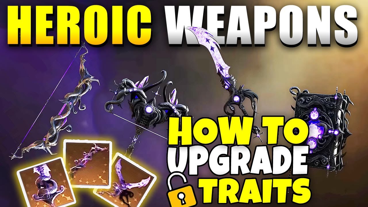 Throne and Liberty How to Upgrade Heroic Weapons & Gear (Unlock Legendary/Heroic Gear Traits Guide)