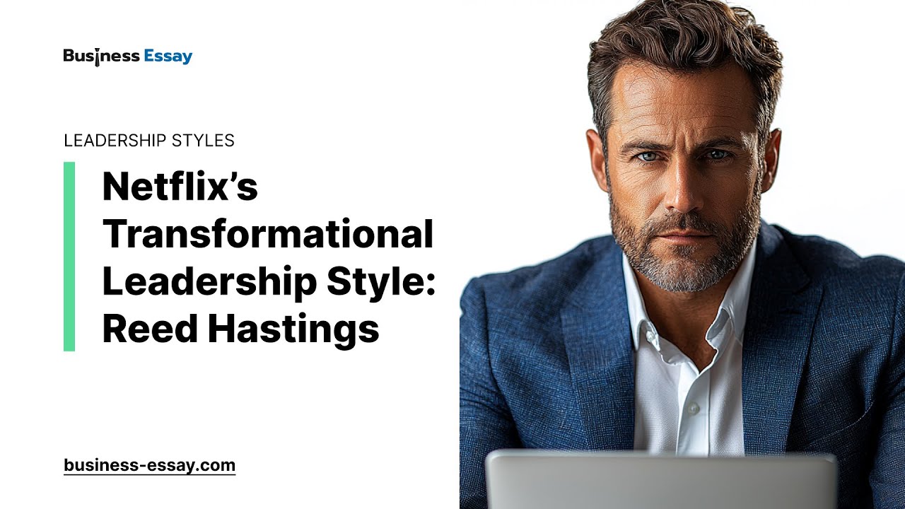 Netflix&rsquo;s Transformational Leadership Style: Reed Hastings - Essay Example