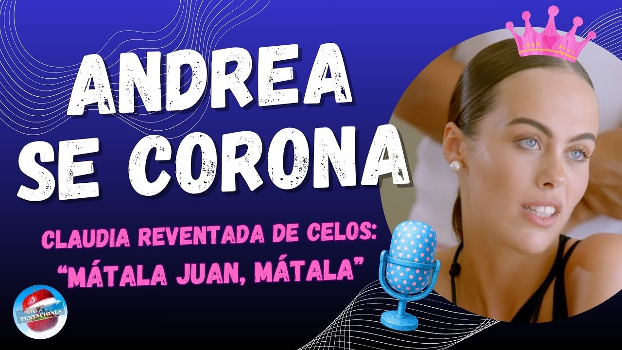🎦🌴 La ISLA de Las TENTACIONES 🔥Hoguera de ZASCAS 🤯 Claudia CELOSA... ¡de Andrea! 😱
