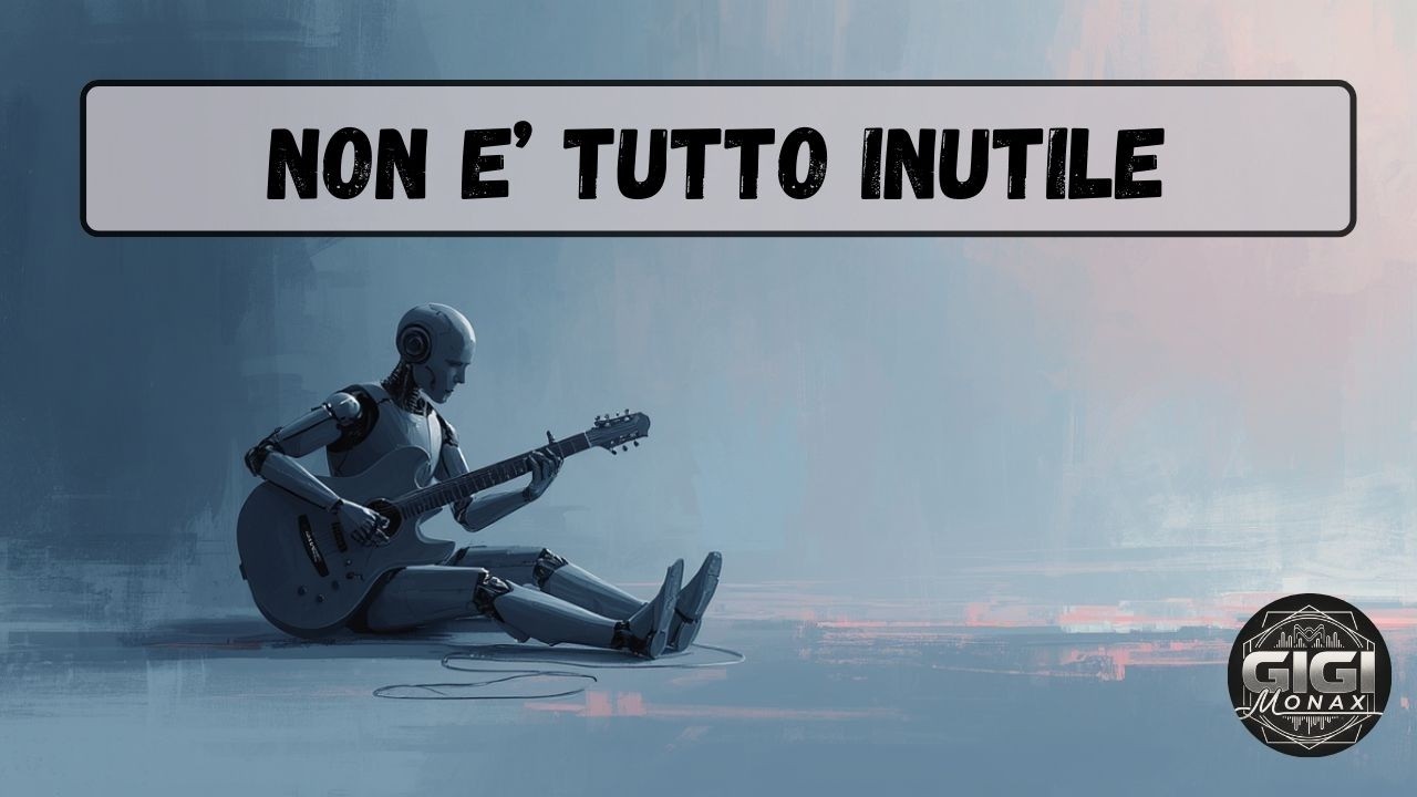 Non è tutto inutile (fidati, io sono qua)