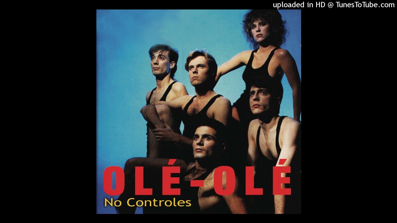 Ole Ole &ndash; No Controles (1982)