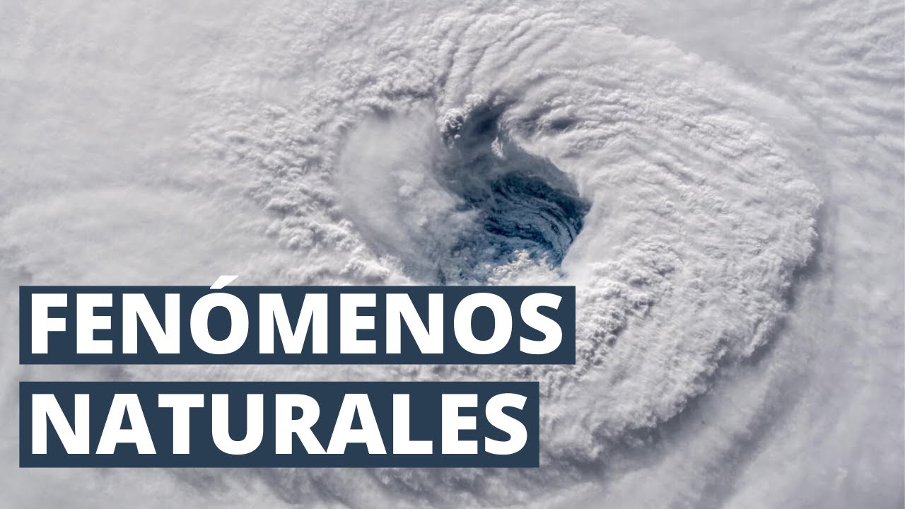 &iquest;Qu&eacute; son los fen&oacute;menos naturales? Tipos y ejemplos ⚡