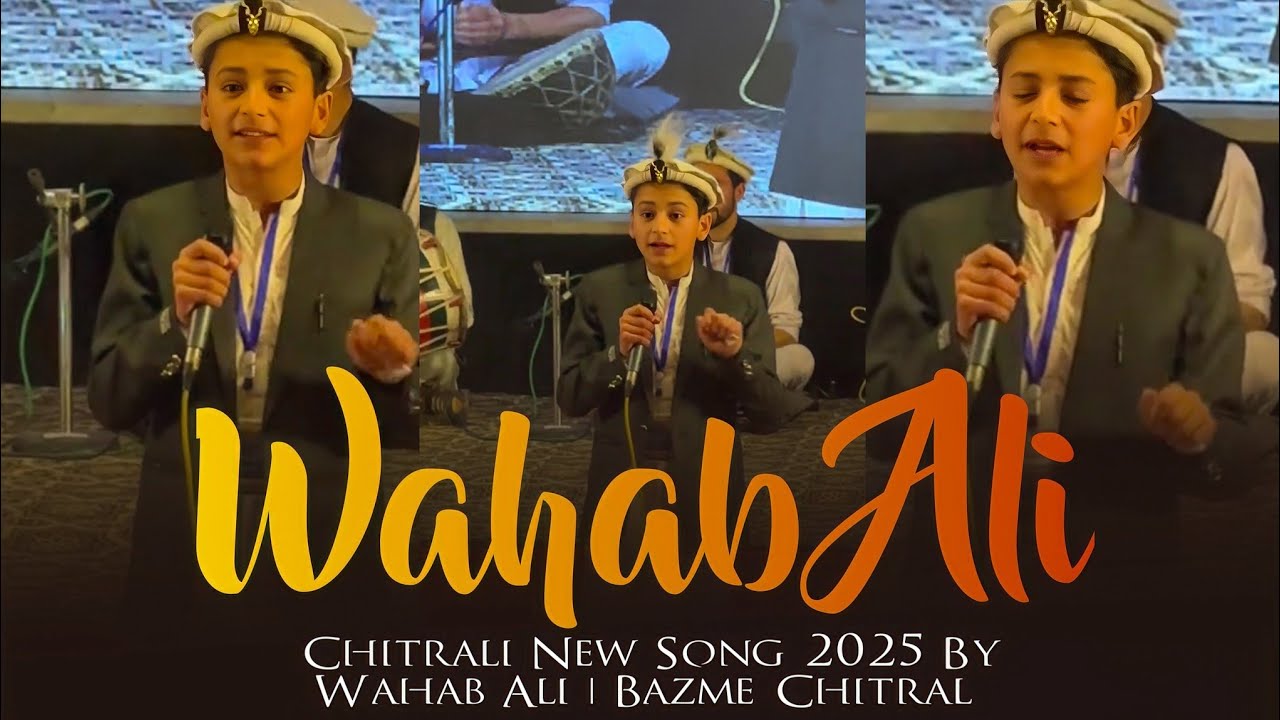 Gay Justuju Kore Bhi |Wahab Ali ✨ New Chitrali Song 2025 Bazme Chitral