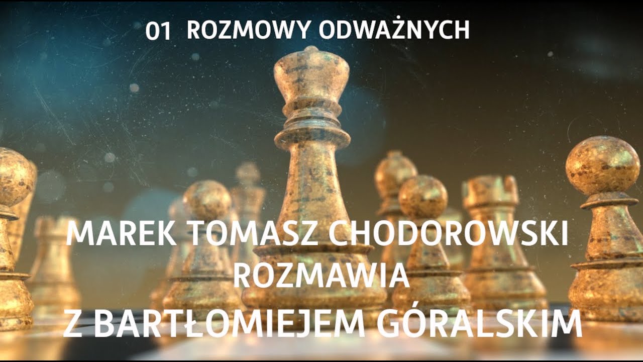 ROZMOWY ODWAŻNYCH  Rozmowa z Bartłomiejem G&oacute;ralskim /S01E01