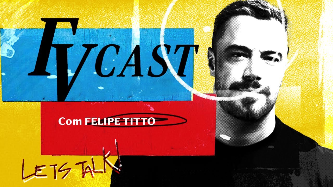 FV CAST // FELIPE TITTO