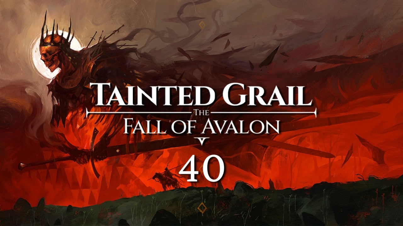 Tainted Grail: The Fall of Avalon - Folge 40: Böse Omen
