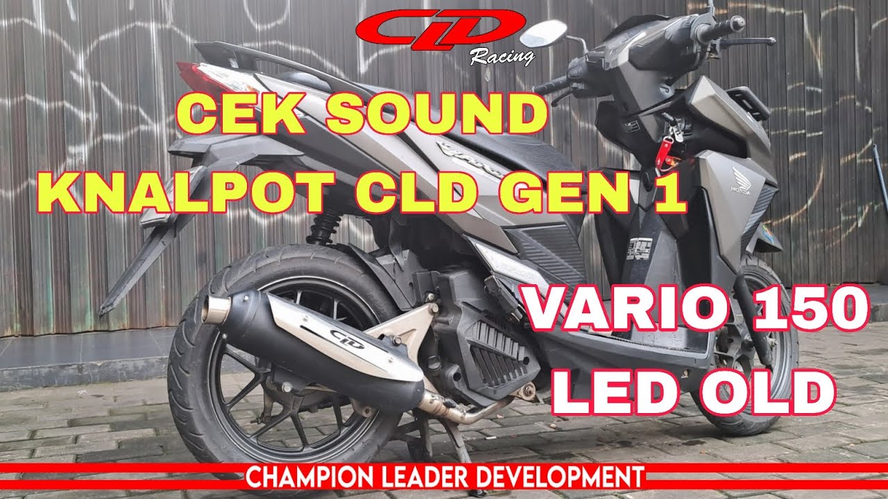 Cek Sound / Review Knalpot CLD Standar Racing Gen 1 Honda Vario 150 Led Old