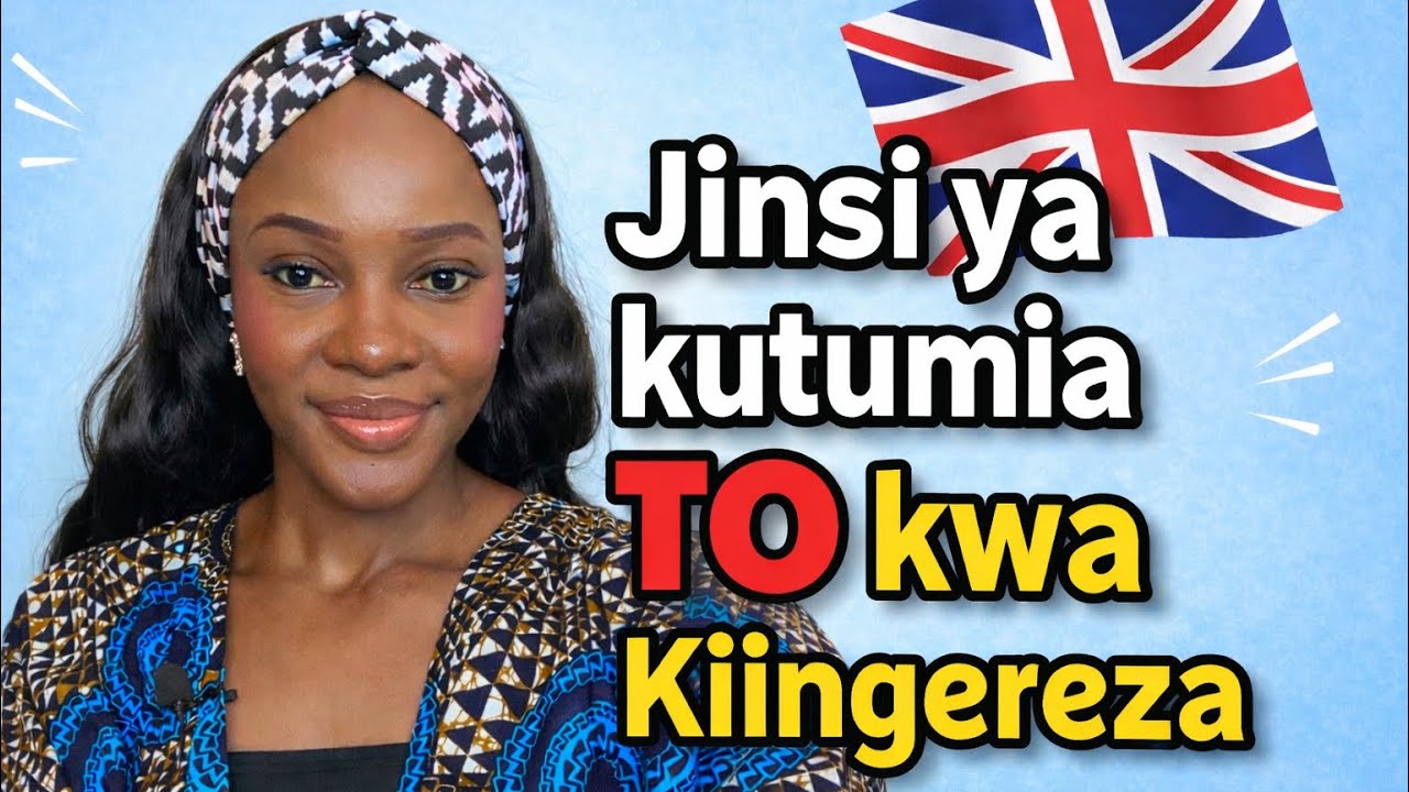 Jinsi ya kutumia TO kwa Kiingereza. 