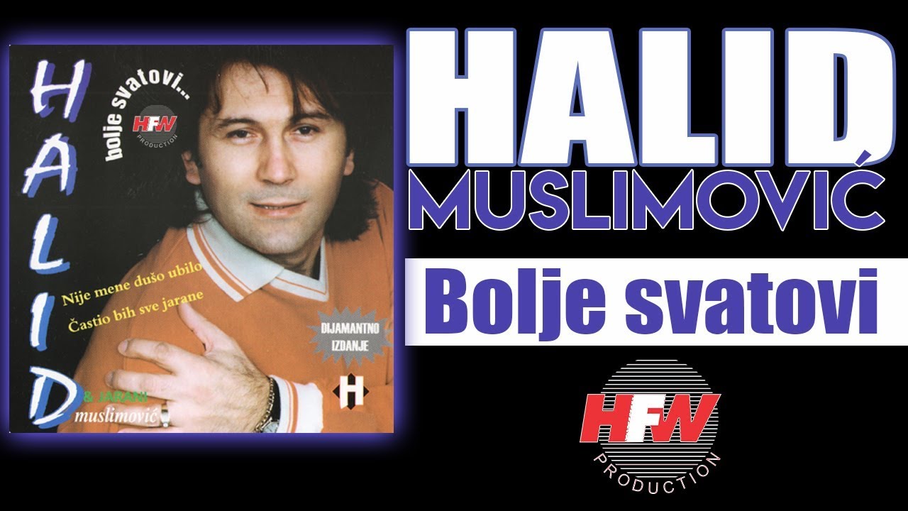 Halid Muslimovic - Bolje svatovi - (Audio 1998) HD