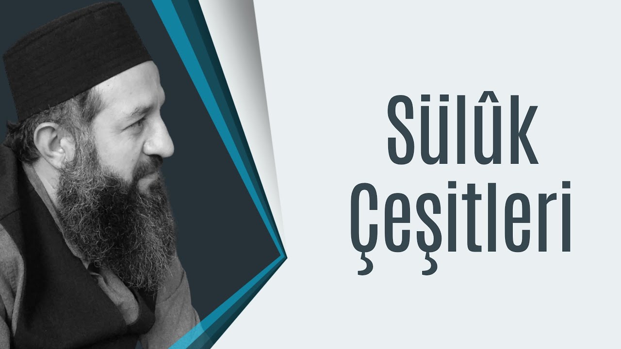 Süluk çeşitleri nelerdir ? ( 4 başlıkta izahat )