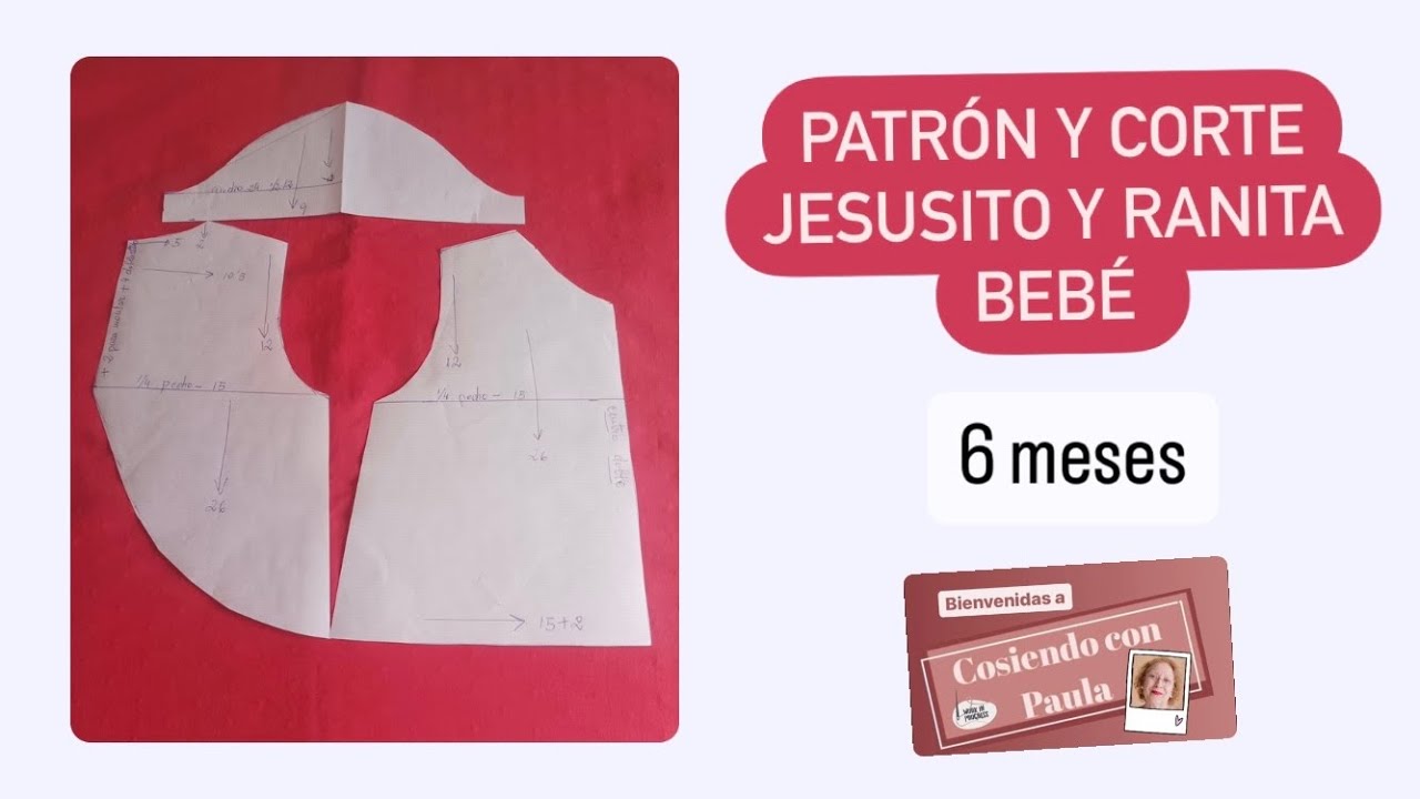 💖 PATRÓN Y CORTE: JESUSITO Y RANITA BEBÉ (talla 6 meses)