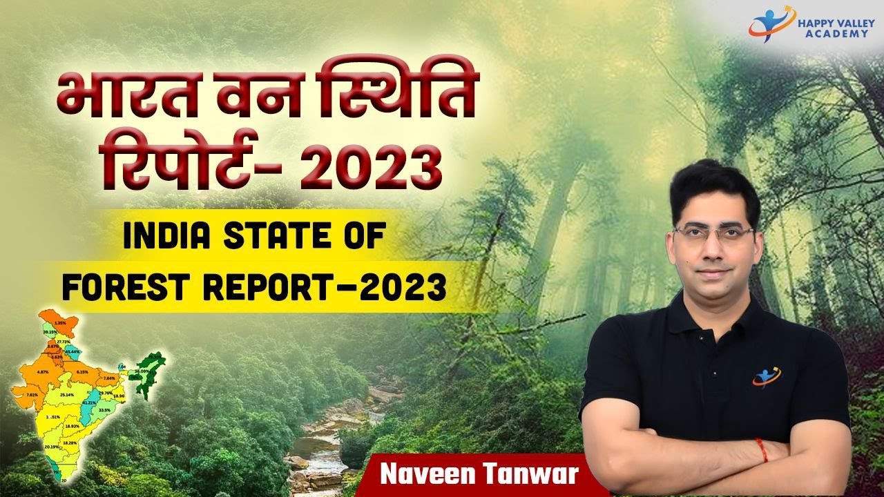 India State of Forest Report 2023 | ISFR-2023 | UPSC Geography & Environment| By Naveen Tanwar