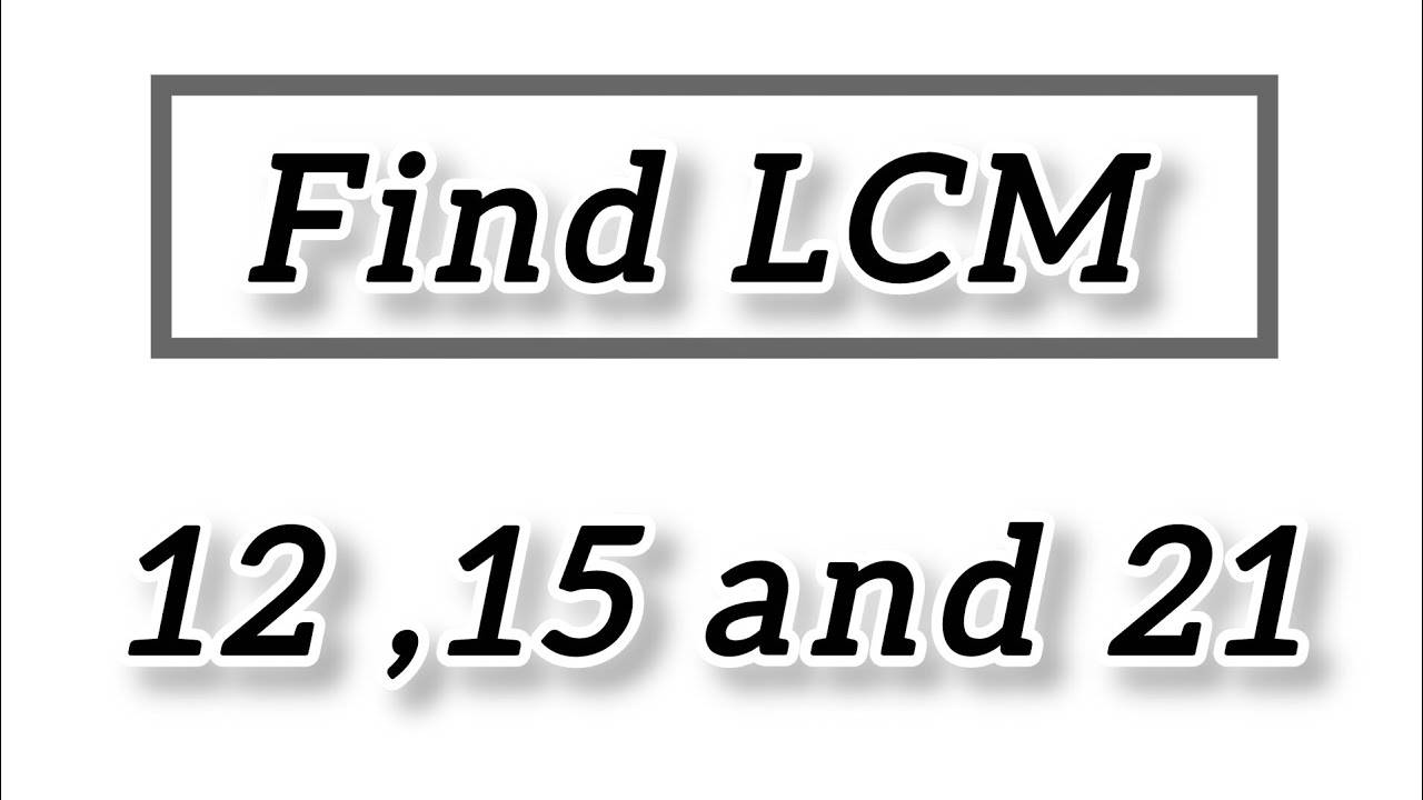 How to find LCM 12 ,15 and 21 three numbers#maths#by prime factorisation method 