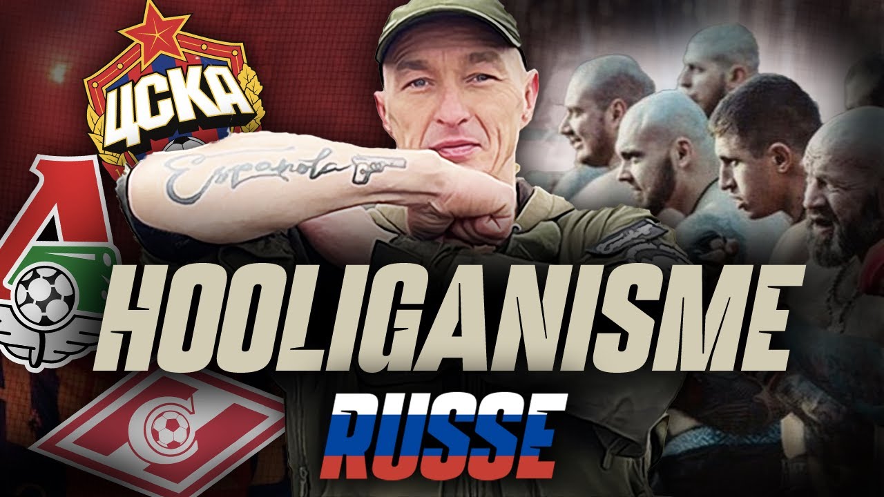 🇷🇺 LE HOOLIGANISME RUSSE, LE PLUS DANGEREUX DU MONDE ?