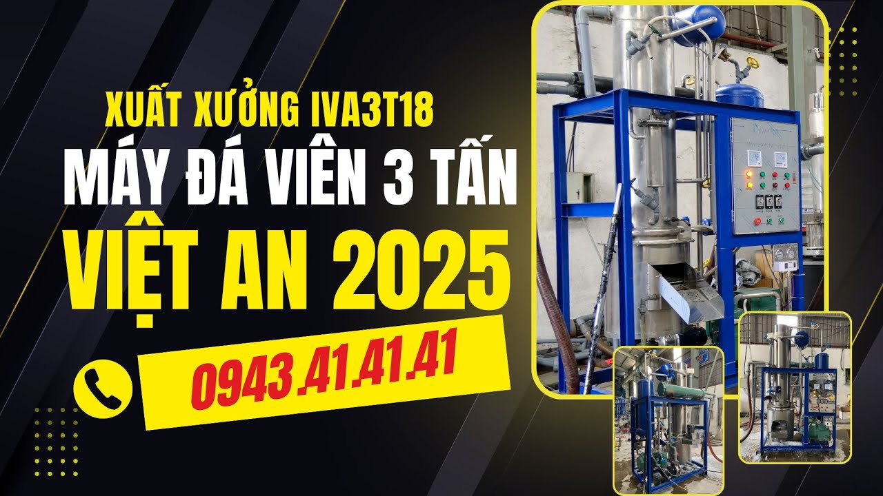 Cận Cảnh Xuất Máy Làm Đá Viên 3 Tấn IVA3T18 | Việt An 2025