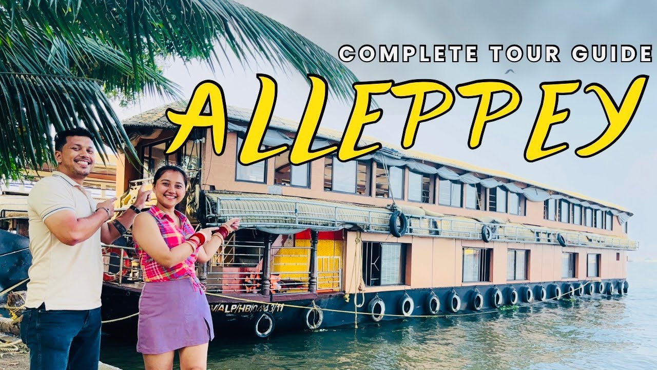 Alleppey Travel Guide  | Alleppey Houseboat | Things to do in Alleppey | Kerala Tour Budget