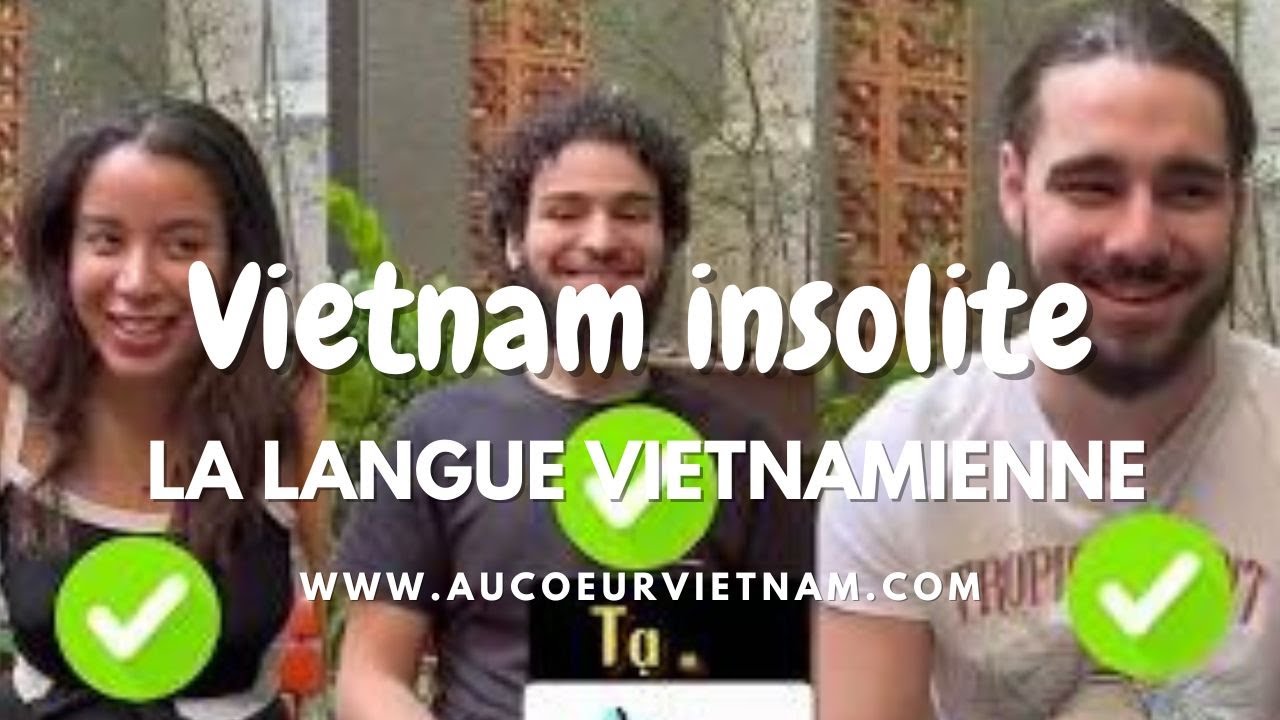 Apprendre le vietnamien, parler vietnamien, facile et difficile