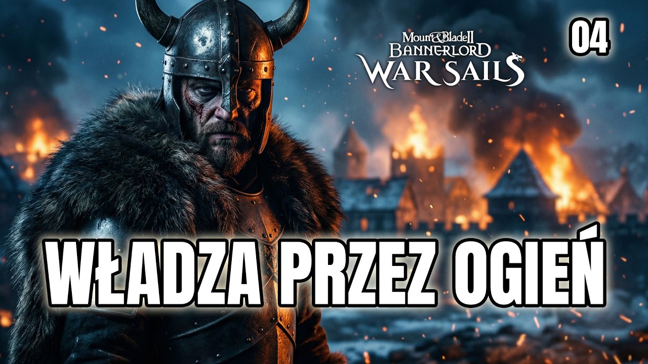 Mount & Blade 2 War Sails PL #04 - Żelazna Horda Północy  – WOJNA TO MÓJ BIZNES! - GAMEPLAY PL