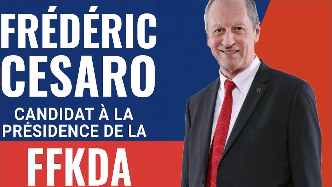 Fr&eacute;d&eacute;ric CESARO Candidat &agrave; la Pr&eacute;sidence de la FFKDA
