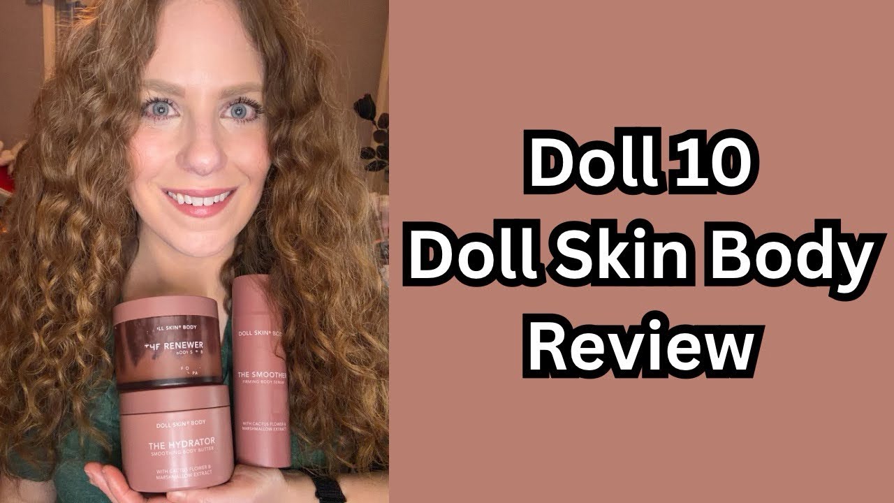 Doll 10 Doll Skin Body Review