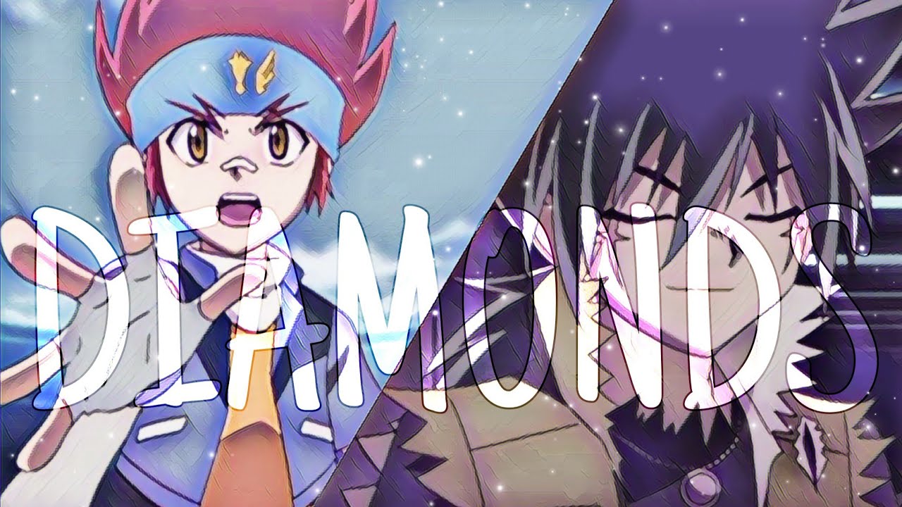 Beyblade || Kyoya x Gingka || Diamonds (amv)