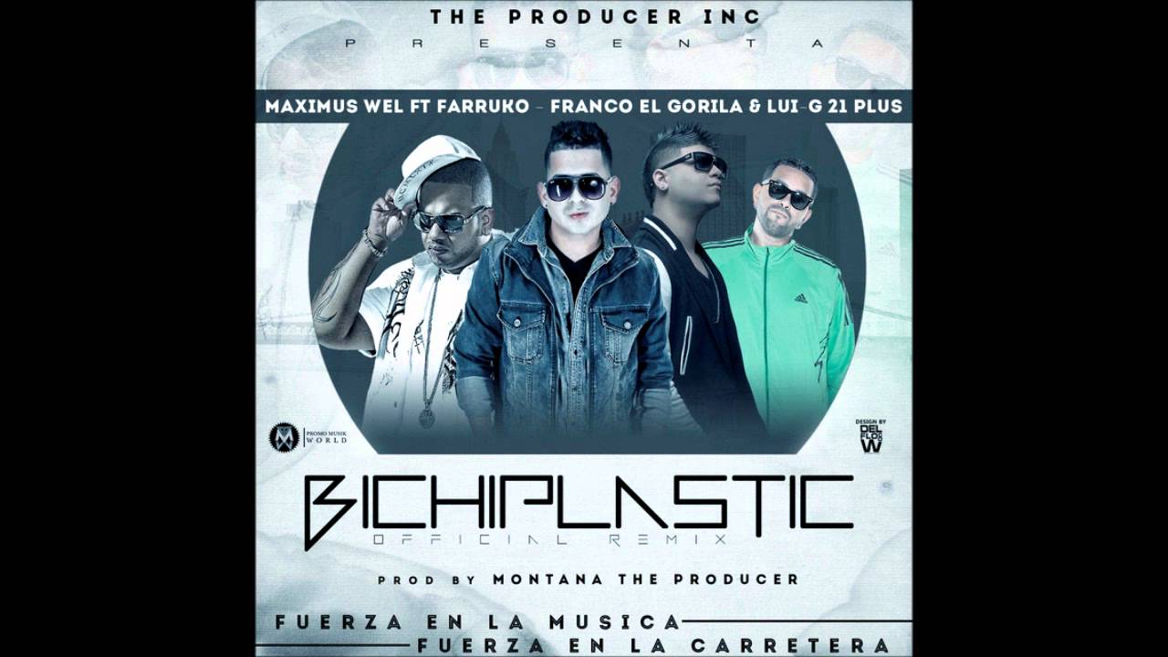 BichiPlastic (Official Remix) ~ Maximus Wel Ft. Farruko, Lui-G 21 Plus & Franco El Gorila