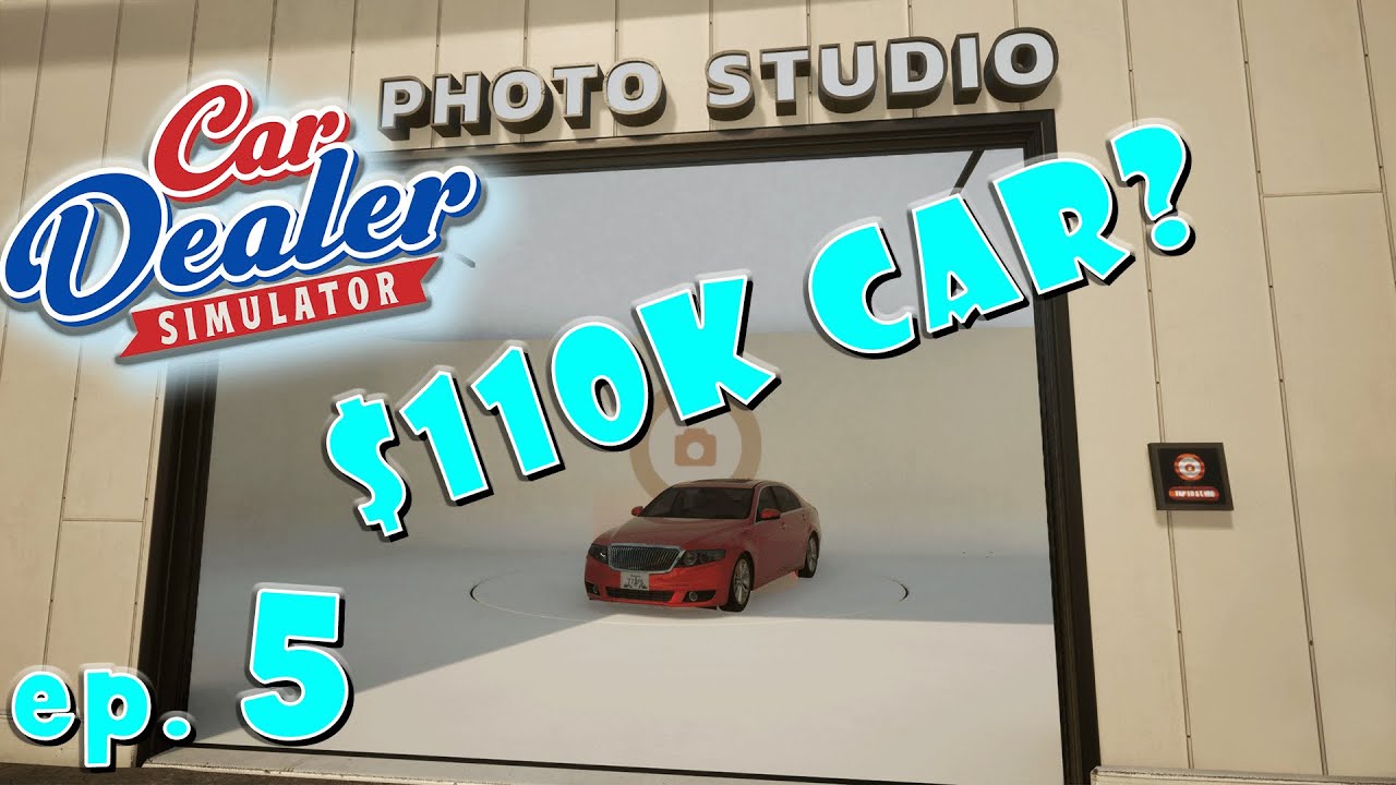 PHOTOS AND $110K CAR SELL! - CAR DEALER SIMULATOR
