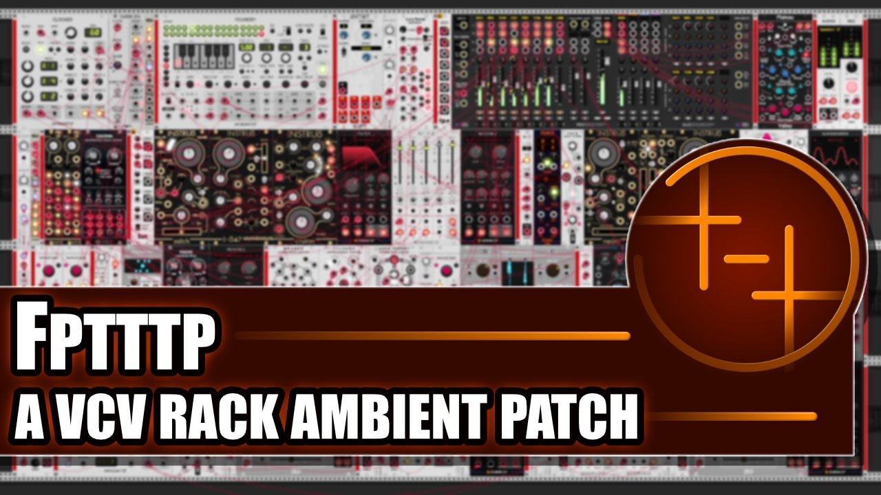 FPTTTP | Generative Ambient Patch in VCV Rack 2